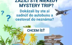 Fotografia zo zájazdu Mystery trip.